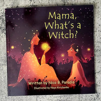 Mama, What's a Witch?