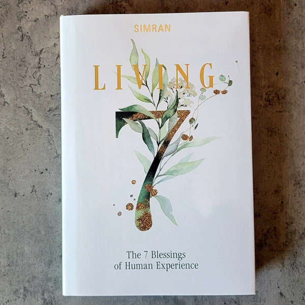 Living: The 7 Blessings of Human Experience