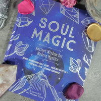 Soul Magic: Ancient Wisdom for Modern Mystics